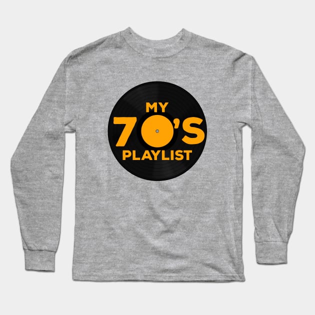 My 70's Playlist Long Sleeve T-Shirt by DiegoCarvalho